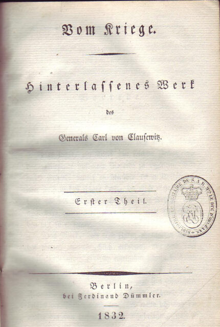 Carl von Clausewitz in his military masterpiece On War